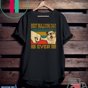 Best Bulldog Dad Ever Cood Gift T-Shirt