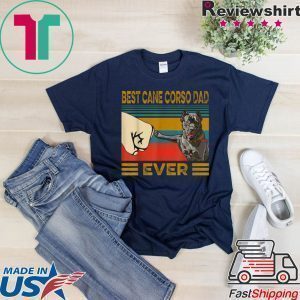 Best Cane Corso Dad Ever Tee Shirts