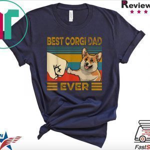 Best Corgi Dad Ever Tee Shirts