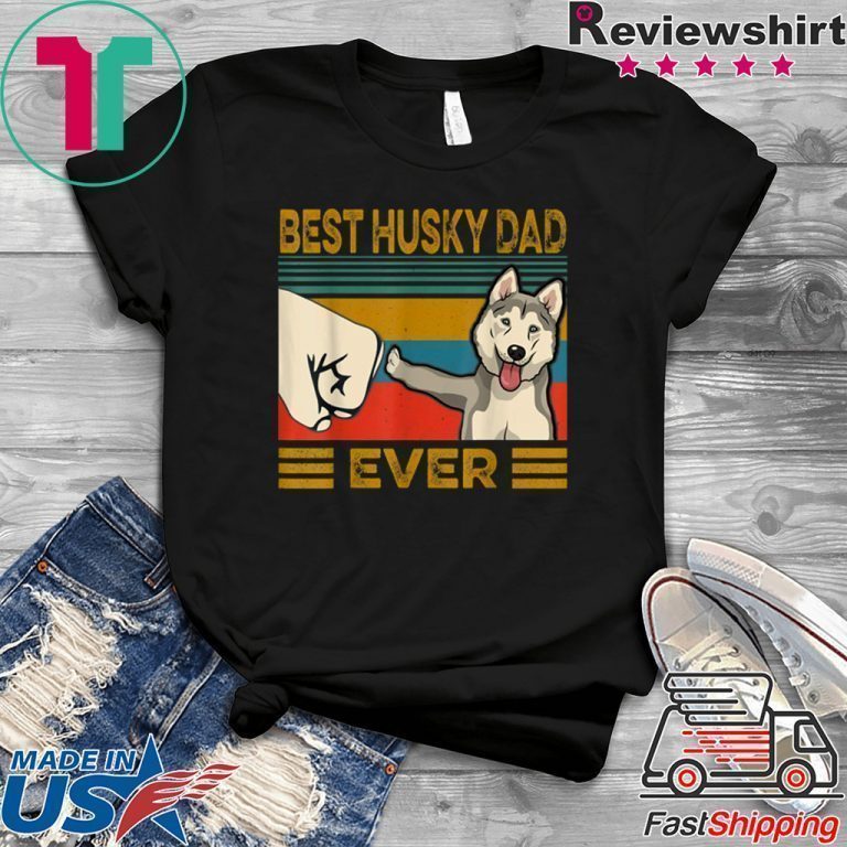 Best Husky Dad Ever Tee Shirts - Teeducks