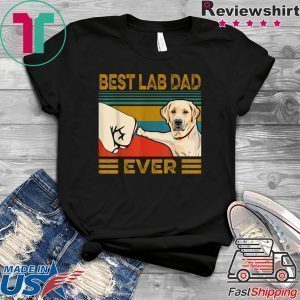 Best Labrador Retriever Dad Ever Tee Shirts