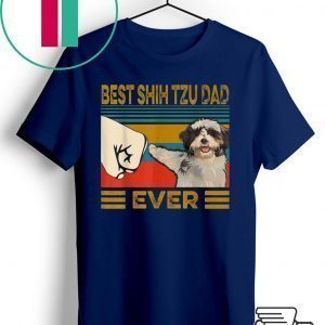 Best Shih tzu Dad Ever T-Shirt