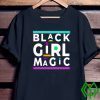 Black Girl Magic Tee Shirts