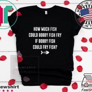 Broserweights Fish Fry Tee Shirts