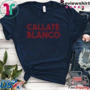 Callate Blanco Tee Shirts