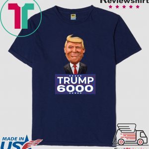 Donald Trump 6000 Republican Conservative Tee Shirts
