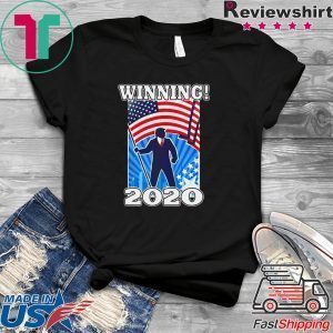 Donald Trump Winning 2020 Tee Shirts