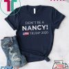 Don't Be A Nancy SOTU impeachment Pro Donald Trump 2020 Shirt