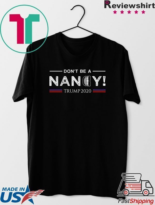 Don't Be A Nancy Pelosi SOTU impeachment Pro Donald Trump 2020 Shirt