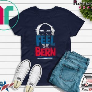 Feel The Bern Bernie Sanders 2020 Bernie Hair Vote President Tee Shirts