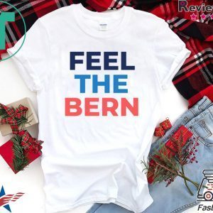 Feel The Bern Bernie Sanders 2020 original T-Shirt