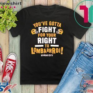 Fight For Your Right to Lombardi KC Football kansas city chiefs Tee Shirts