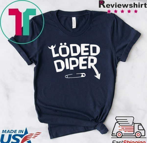 Funny Loded Diper Merch Tee Shirts