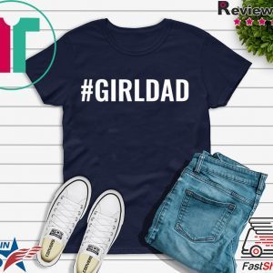 Girl Dad GirlDad Teaching My Girls To Follow Their Dreams Tee Shirts