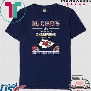 Go Chiefs Super Bowl LIV Champions Hard Rock Stadium-miami Gardens Tee Shirts