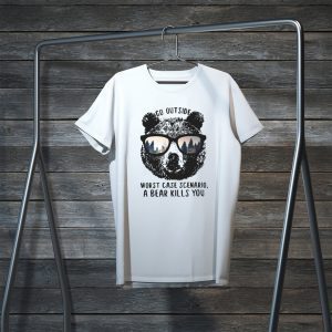 Go Out Side Worst Case Scenario A Bear Kills You Tee Shirts