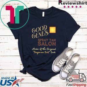 Good Gene’s Spray Tan Salon Home Of The Original Tangerine Twit Look Tee Shirts