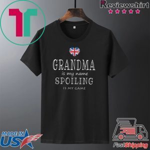 Grandma Is My Name Spoiling Is My Game Tee Shirts