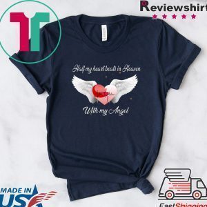 Half My Heart Beats In Heave With My Angel Tee Shirts