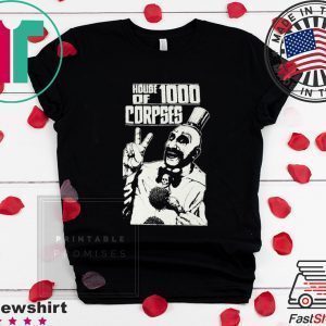 House Of Corpses 1000 Tee Shirts