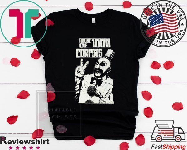 House Of Corpses 1000 Tee Shirts