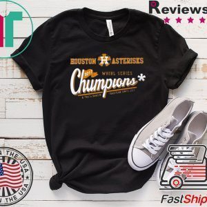 Houston Asterisks Chumpions 2017 Tee Shirts