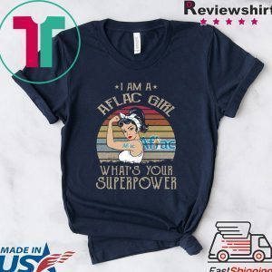 I Am A Aflac Girl What’s Your Superpower Tee Shirts