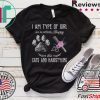 I Am Type Of Girl Who Is Perfectly Happy With Cats And Hairstyling Shirt