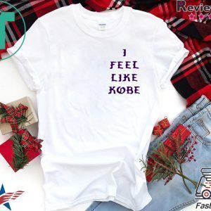 I Feel Like Kobe Bryant Mamba Kanye West Tee Shirt