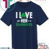 I Love Her Shamrocks T-Shirt St Patrick’s Day Couples Tee Shirts
