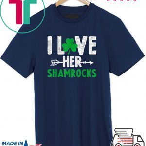 I Love Her Shamrocks T-Shirt St Patrick’s Day Couples Tee Shirts