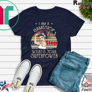I am A Gamestop Girl What’s Your Superpower Tee Shirts