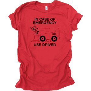 In Case Of Emergency Use The Zamboni Driver Tee Shirts