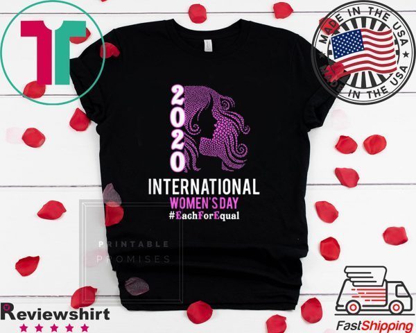 International Women's Day 2020 Each For Equal Tee Shirt