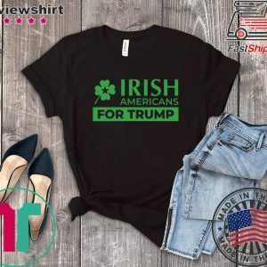 Irish Americans for Trump Tee Shirts
