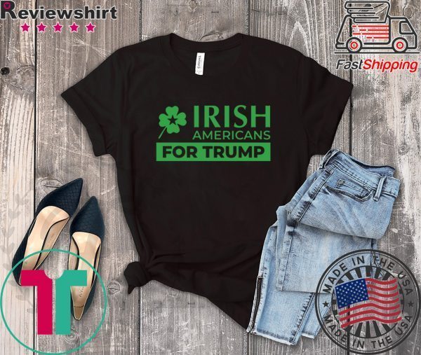 Irish Americans for Trump Tee Shirts