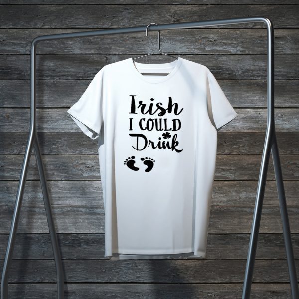 Irish I Could Drink Tee Shirts