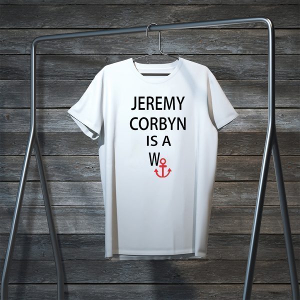 JEREMY CORBYN IS A WANCHOR TEE SHIRTS