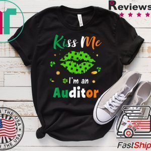 Kiss Me I’m Auditor Green Shamrock Lips St Patrick’s Day Tee Shirts