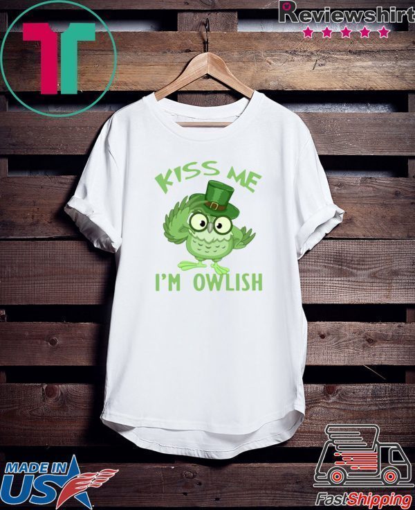 Kiss Me I’m Owlish St Patricks Day Tee Shirts