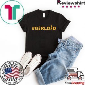 Kobe And Gianna Bryant Girl Dad #girldad Tee Shirts