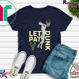 LET PAT DRUNK TEE SHIRTS