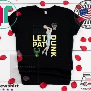 LET PAT DRUNK TEE SHIRTS