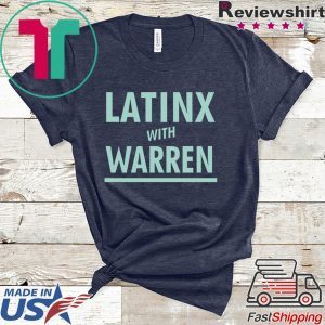 Latinx With Warren Tee Shirts