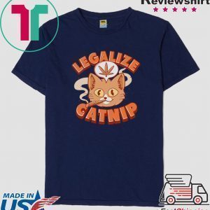 Legalize Catnip Tee Shirts