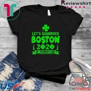 Let’s Shamrock Boston St Patrick’s Day 2020 Tee Shirt