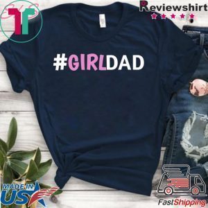 Lynstore Girldad Daughter Father of Girls Matching T-Shirt