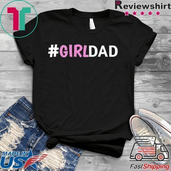 Lynstore Girldad Daughter Father of Girls Matching T-Shirt