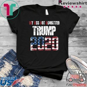 MAGA My Ass Got Acquitted Trump 2020 Election Tee Shirts