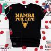 Mamba for Life R I P Kobe Tee Shirts